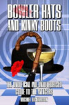 Bowler Hats and Kinky Boots by Michael Richardson