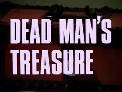 title card: white all caps text reading ‘DEAD MAN’S TREASURE’ superimposed on a close-up of a red chest with bronze reinforcement