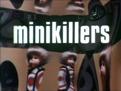 title card : ‘minikillers’ superimposed on a distorted, tesselated image of the killer doll