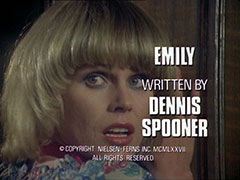 title card: white all caps text reading ‘EMILY
					WRITTEN BY
					DENNIS
					SPOONER’ superimposed on a close-up of Purdey, looking back in fear as she opens a door