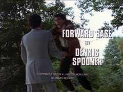 title card: white all caps text with black dropshadow reading ‘FORWARD BASE
			BY
			DENNIS SPOONER’ superimposed on Czibor leaping out on an unsuspecting Bailey