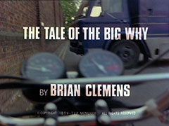 title card: white all caps text reading 'THE TALE OF THE BIG WHY BY BRIAN CLEMENS' superimposed on a view over the handlebars of a trailbike, a blue truck almost completely blocking the road ahead