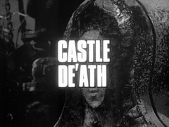 title card: white all caps text reading ‘CASTLE DE’ATH’ outlined in black and superimposed on the head of an iron maiden