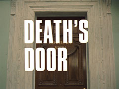 title card: white all caps text with black dropshadow to the top left reading ‘DEATH’S DOOR’ superimposed on a closed, ornate oak door inside an ornate marble jamb with ‘CONFERENCE ROOM’ painted in gold